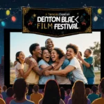 Denton Black Film Festival Returns with 95 Films, Virtual Access