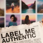 Torn magazine page showing Label Me Authentic headline with blurred glitchy AI images mosaic in background and warm glow.